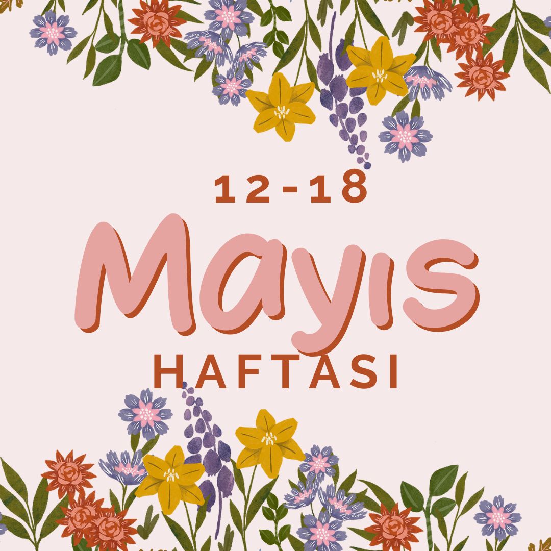 12 - 18 Mayıs haftası