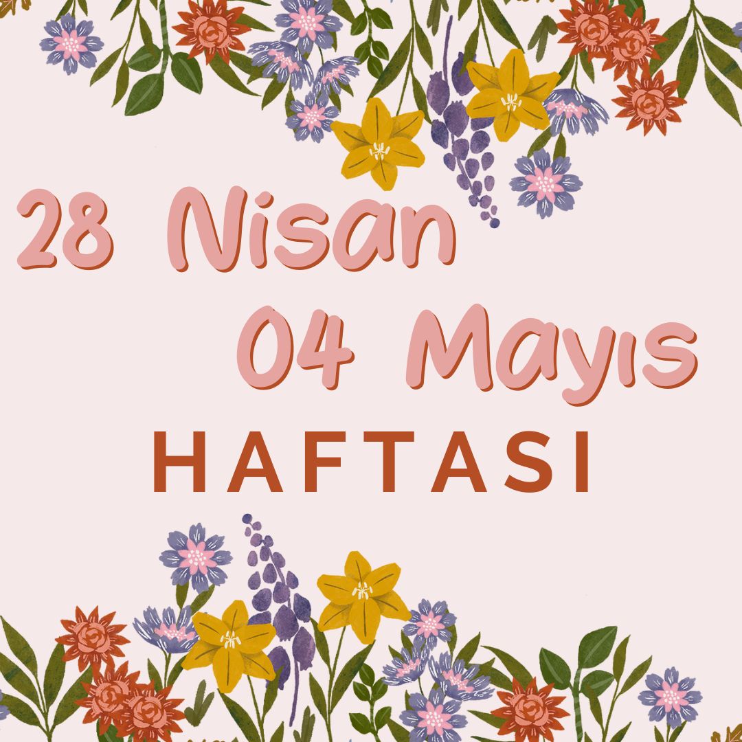 28 Nisan - 4 Mayıs haftası