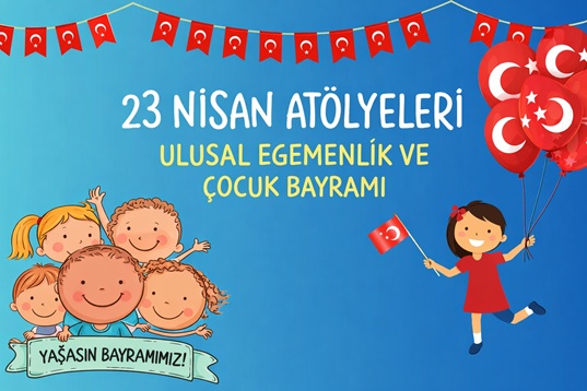 23 nisan Atölyesi